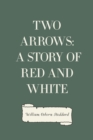 Image for Two Arrows: A Story of Red and White