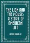Image for Lion and The Mouse: A Story Of American Life