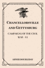 Image for Chancellorsville and Gettysburg: Campaigns of the Civil War - VI
