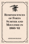 Image for Reminiscences of Forts Sumter and Moultrie in 1860-&#39;61