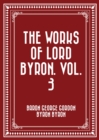 Image for Works of Lord Byron. Vol. 3