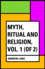 Image for Myth, Ritual and Religion, Vol. 1 (of 2)
