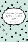 Image for Hayslope Grange: A Tale of the Civil War