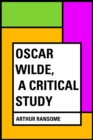 Image for Oscar Wilde, a Critical Study