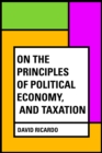 Image for On The Principles of Political Economy, and Taxation