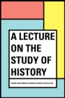 Image for Lecture on the Study of History