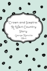 Image for Crown and Sceptre: A West Country Story