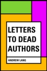 Image for Letters to Dead Authors