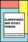 Image for Clairvoyance and Occult Powers