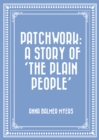 Image for Patchwork: A Story of &#39;The Plain People&#39;