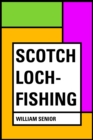 Image for Scotch Loch-Fishing