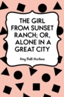 Image for Girl from Sunset Ranch; Or, Alone in a Great City