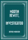 Image for Martin Hewitt, Investigator