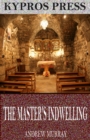 Image for Master&#39;s Indwelling