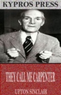 Image for They Call Me Carpenter