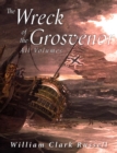 Image for Wreck of the Grosvenor: All Volumes