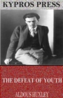 Image for Defeat of Youth