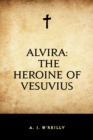 Image for Alvira: The Heroine of Vesuvius