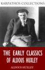 Image for Early Classics of Aldous Huxley