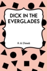 Image for Dick in the Everglades