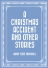 Image for Christmas Accident and Other Stories