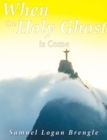 Image for When the Holy Ghost Is Come