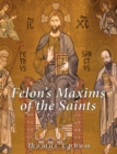 Image for Felon&#39;s Maxims of the Saints