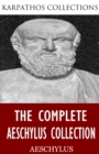 Image for Complete Aeschylus Collection.