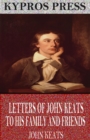 Image for Letters of John Keats to His Family and Friends