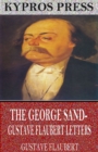 Image for George Sand-Gustave Flaubert Letters