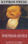 Image for Over Strand and Field: A Record of Travel through Brittany