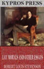 Image for Lay Morals and Other Essays