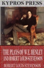 Image for Plays of W.E. Henley and Robert Louis Stevenson