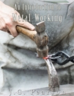 Image for Introduction to Metal-Working (Illustrated)