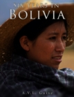 Image for Six Years in Bolivia: The Adventures of a Mining Engineer (Illustrated)
