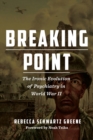 Image for Breaking point  : the ironic evolution of psychiatry in World War II