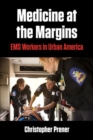 Image for Medicine at the margins  : EMS workers in urban America