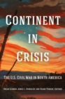 Image for Continent in crisis  : the U.S. Civil War in North America