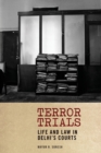 Image for Terror trials  : life and law in Delhi&#39;s courts