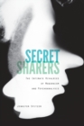 Image for Secret sharers  : the intimate rivalries of modernism and psychoanalysis