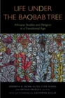 Image for Life under the baobab tree  : Africana studies and religion in a transitional age