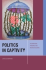 Image for Politics in Captivity