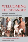 Image for Welcoming the stranger  : Abrahamic hospitality and its contemporary implications
