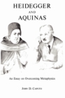 Image for Heidegger and Aquinas: An Essay on Overcoming Metaphysics