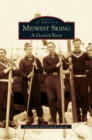 Image for Midwest Skiing : A Glance Back