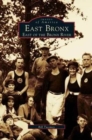 Image for East Bronx : East of the Bronx River