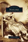 Image for Natchez : Landmarks, Lifestyles, and Leisure