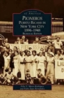 Image for Pioneros : Puerto Ricans in New York City 1892-1948, Bilingual Edition
