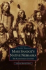 Image for Mari Sandoz&#39;s Native Nebraska : The Plains Indian Country
