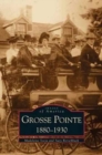 Image for Grosse Pointe 1880-1930